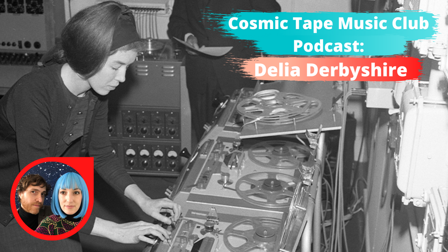 Delia Derbyshire: Podcast Episode 9 Out Now!