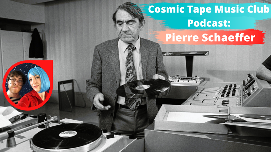 Pierre Schaeffer: Podcast Episode 10 out Now!